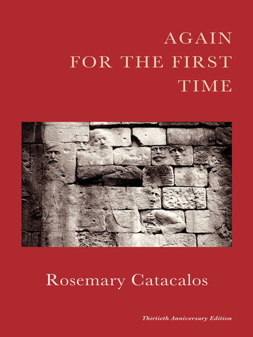 Title details for Again for the First Time by Rosemary Catacalos - Available